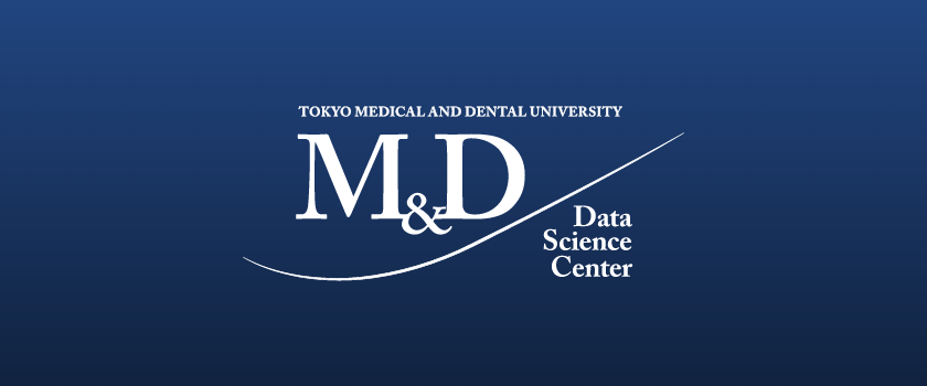 Message from the Director < 国立大学法人 東京医科歯科大学 M&D データ科学センター